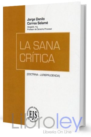 Libro la Sana Crítica, Jorge Corre Selamé, EJS